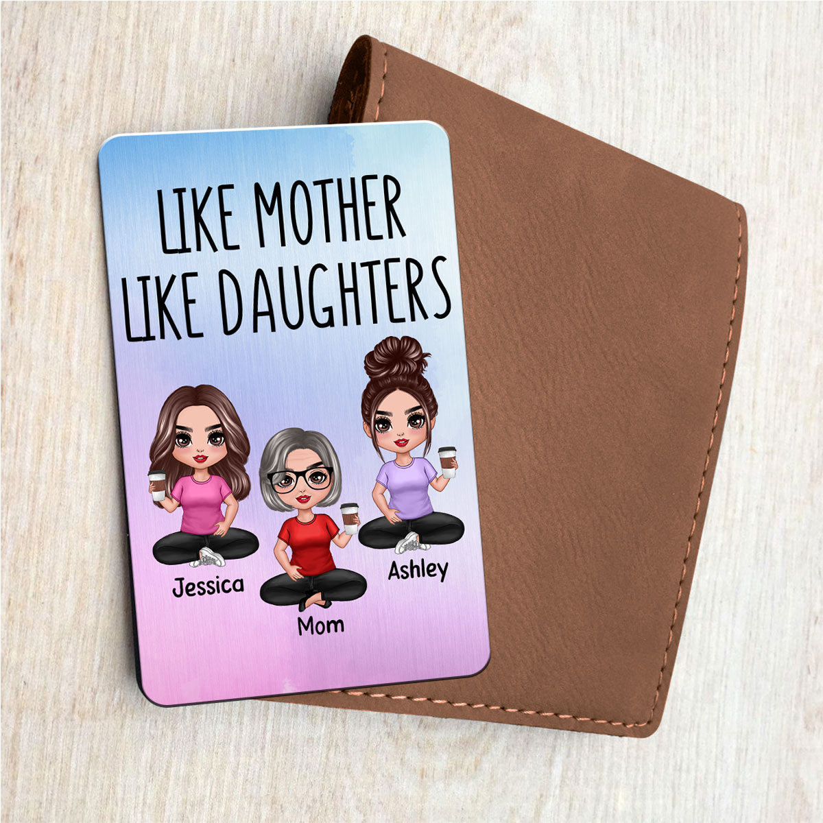 Like Mother Like Daughter Doll Women Sitting Wallet Insert Keepsake Personalized Metal Wallet Card