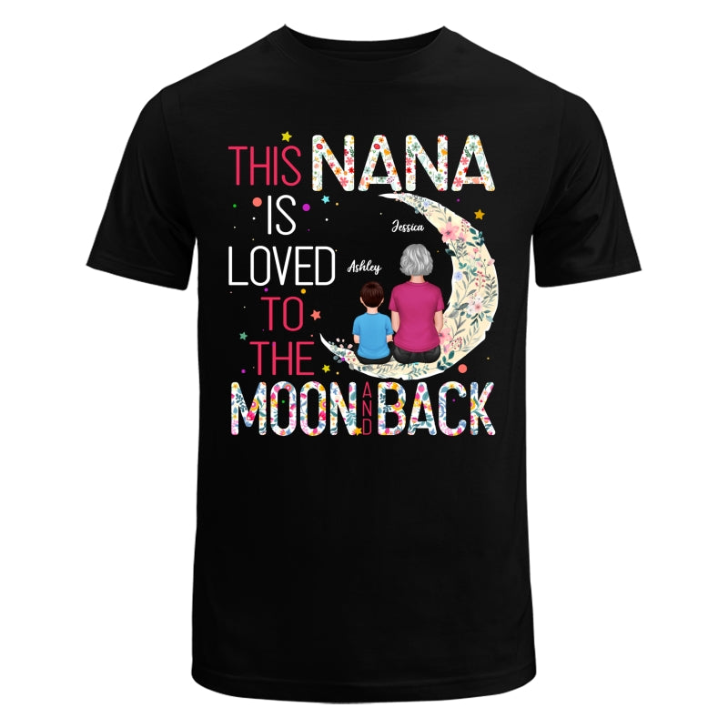 Grandma Is Loved To The Moon And Back Personalized Shirt
