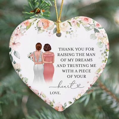 Thank You For Raising The Man Of My Dreams Personalized Heart Ceramic Ornament, Unique Wedding Gift, Christmas Gift, Sentimental Gift For Mother In Law