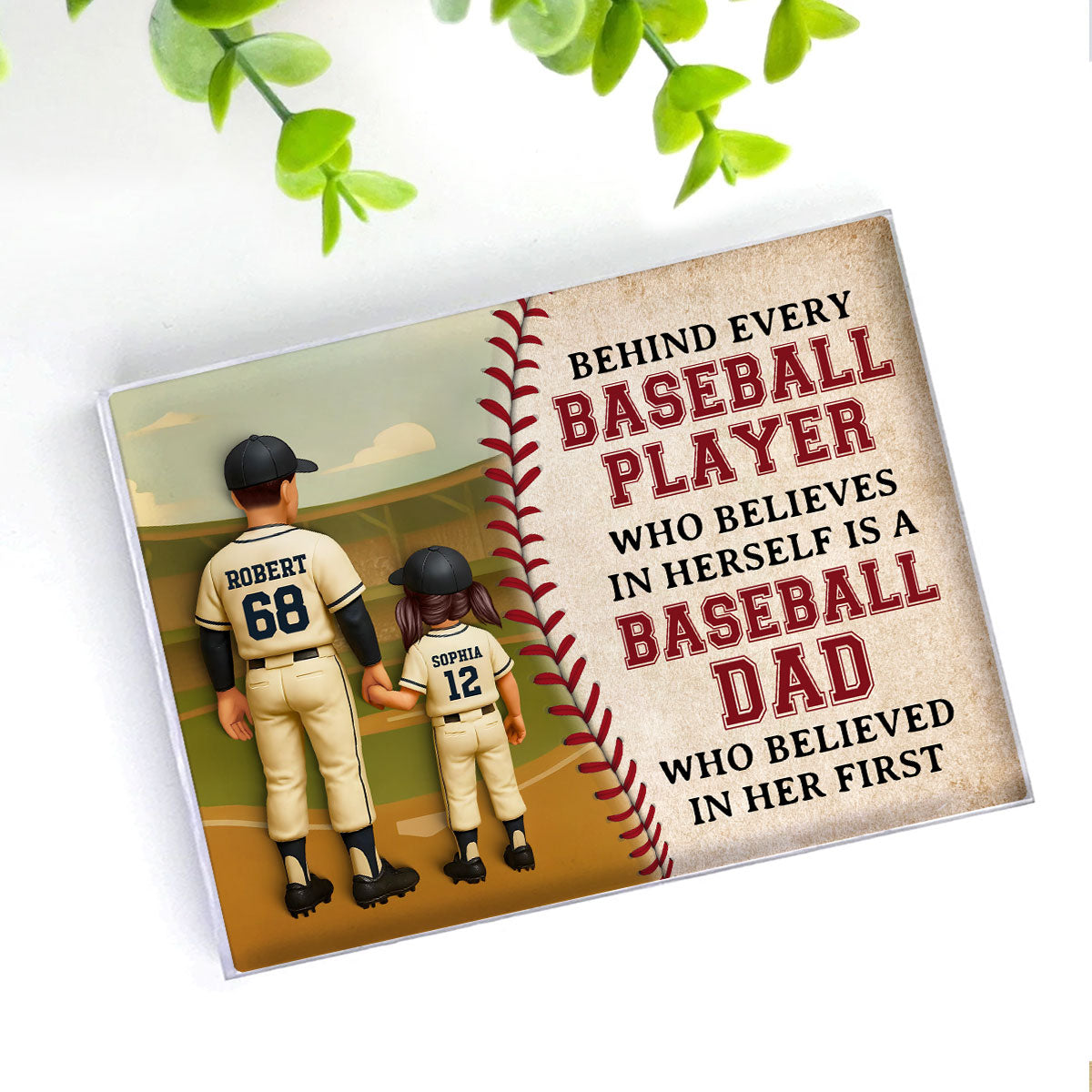 Behind Every Baseball Player Who Believed in himself is a Baseball Dad who Believed in him First Personalized Acrylic Block Plaque, Father's Day Gift for Dad