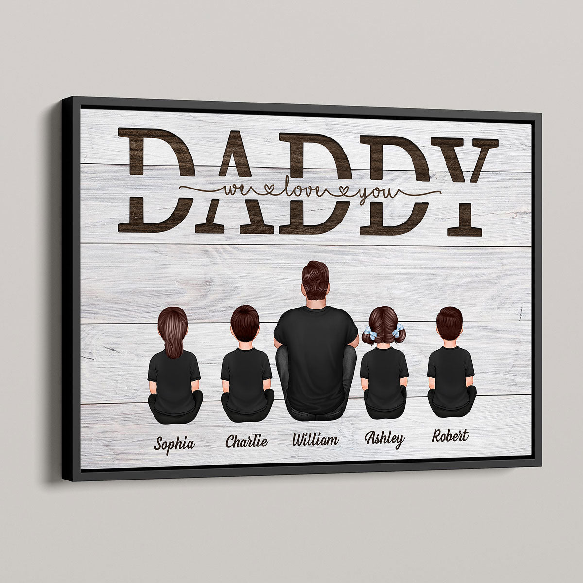 Daddy We Love You Gift For Dad - Personalized Poster - Gift For Dad, Gift For Husband, Gift For Grandpa