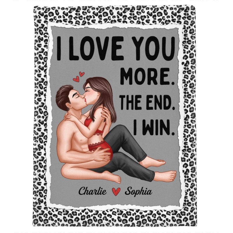 Couple Kissing I Love You More The End I Win Personalized Fleece Blanket