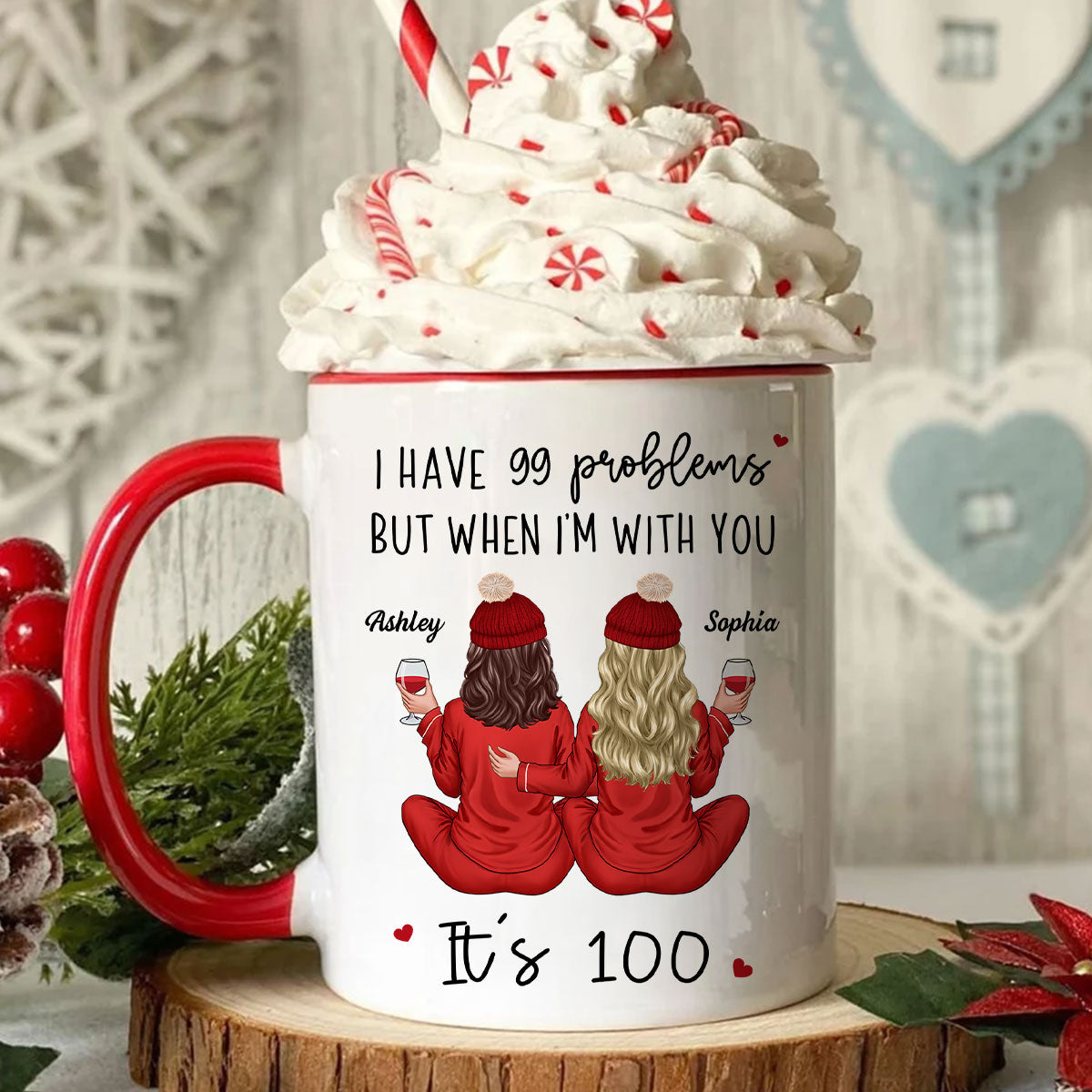 Back View Pajamas Besties I Have 99 Problems With You It's 100 Personalized Mug, Funny Gift For Besties, Best Friends, Sisters