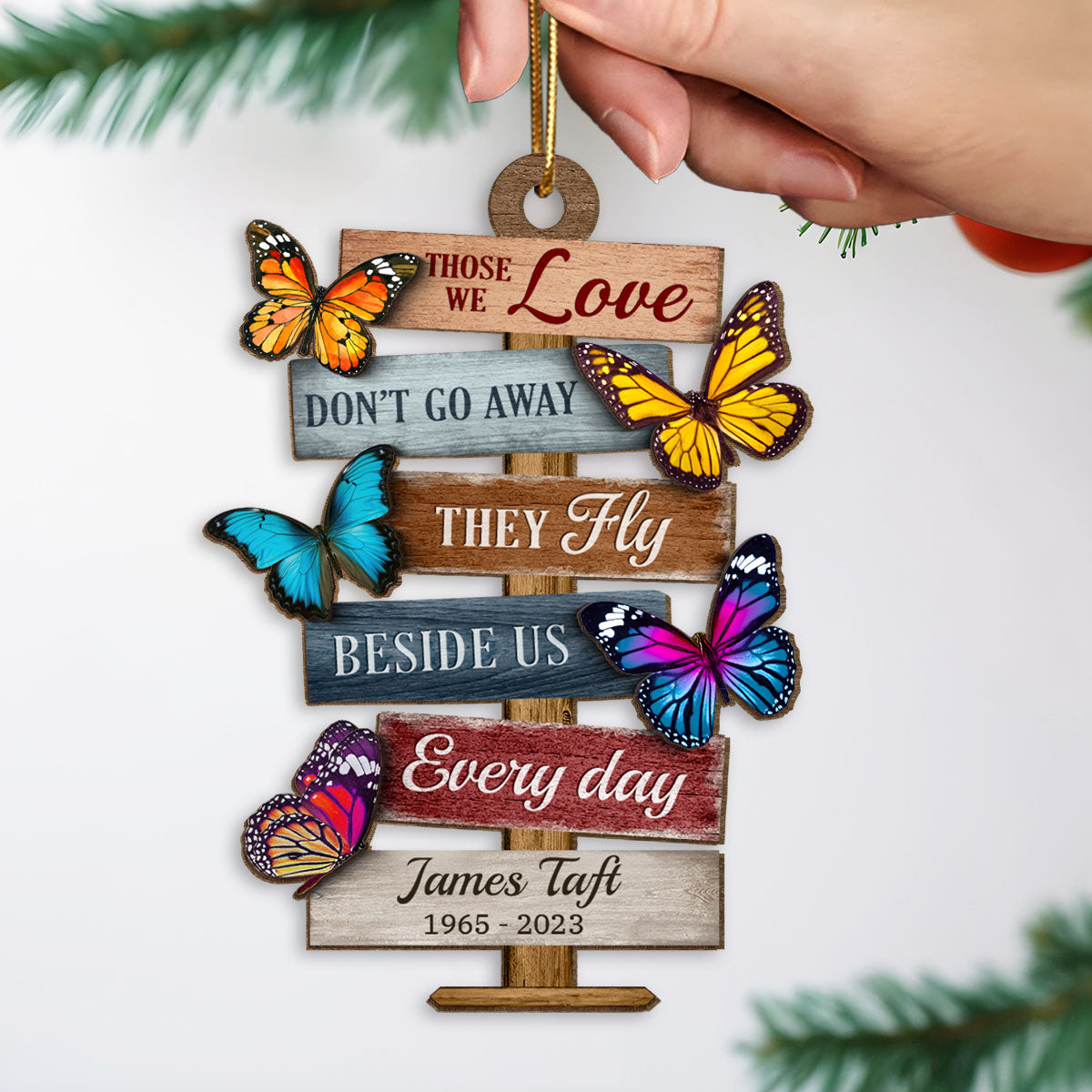 Those We Love Don't Go Away They Fly Beside Us Everyday, Memorial Sympathy Gift Personalized Wooden Ornament