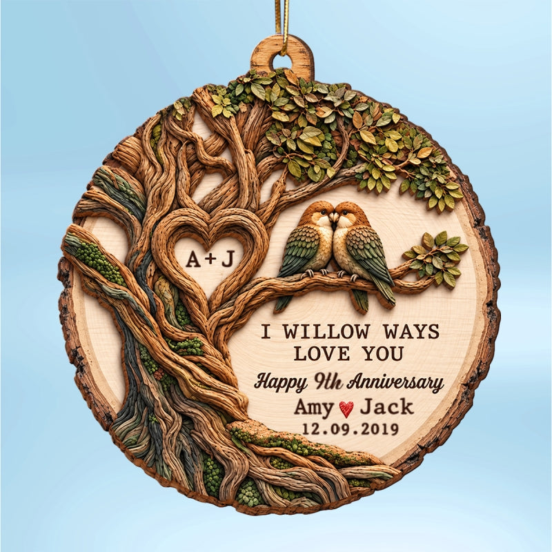I Willow Ways Love You - Personalized Wooden Ornament - Anniversary Gift for Couple, Willow Tree Anniversary Gift