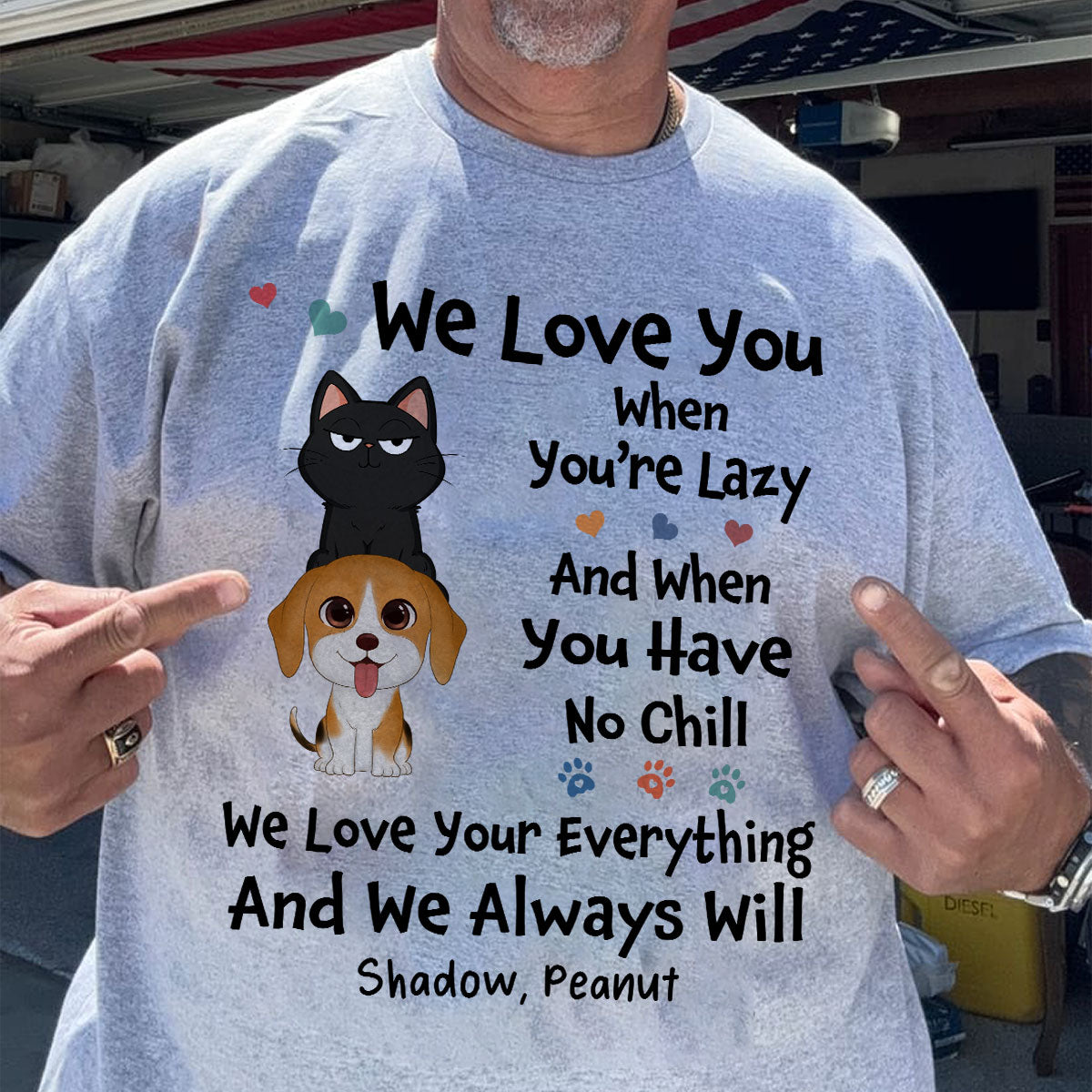 We Love You When You‘re Lazy We Love Your Everything Gift For Dog Cat Lover Personalized Shirt