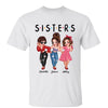 Sisters Siblings Besties Pretty Women Personalized Shirt