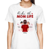 Mom Daughter‘s First Friend Son First Love Personalized Shirt