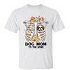 Dog Mom To The Bone Halloween Personalized Shirt