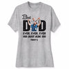 Best Dad Ever Ever Ever Just Ask Photo Inserted Personalized Shirt