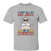 Keep Dad Jokes In Dadabase Father‘s Day Gift Personalized Shirt