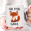 For Fox Sake Funny Ceramic Coffee Mug