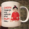 Thanks For Wiping My Bum First Father‘s Day Personalized Mug