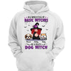 Be A Crazy Dog Witch Dog Mom Halloween Personalized Shirt