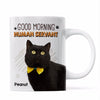 Good Morning Human Servant Photo Uploaded Gift For Cat Lover Personalized Mug