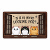 You Are Looking For Funny Cats Personalized Doormat