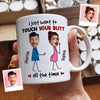 Touch Your Butt All The Time Funny Couple Custom Face Photo Personalized Mug