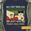 Best Cat Dad Ever Just Ask Personalized Cat Dad Shirt