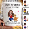 Good Morning Human Servant Doll Girl & Cat Personalized Mug