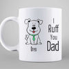 Dogs Ruff Dad Personalized Mug