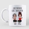 Doll Women Sitting Like Mother Like Daughter Personalized Mug