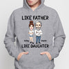 Like Father Like Daughter Funny Gift For Dad Cartoon Caricature Personalized Hoodie Sweatshirt