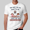Not My Grandkids Grandpa Gift Personalized Shirt
