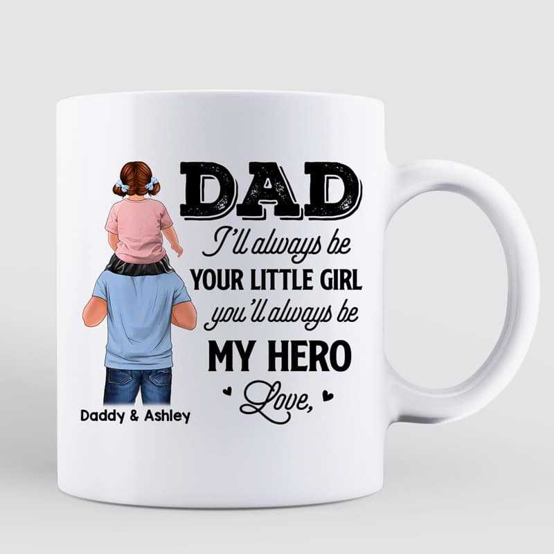 Piggy Back Dad Always Be My Hero Father‘s Day Gift Personalized Mug