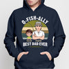 Ofishially Best Dad Ever Fishing Dad Personalized Hoodie Sweatshirt