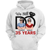 We Still Do Real Couple Anniversary Gift For Him For Her Personalized Shirt