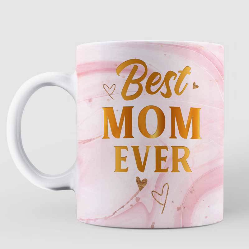 Best Mom Ever Pink Gift For Mom Coffee Mug