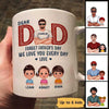 Dad Forget Father‘s Day We Love You Every Day Gift Personalized Mug