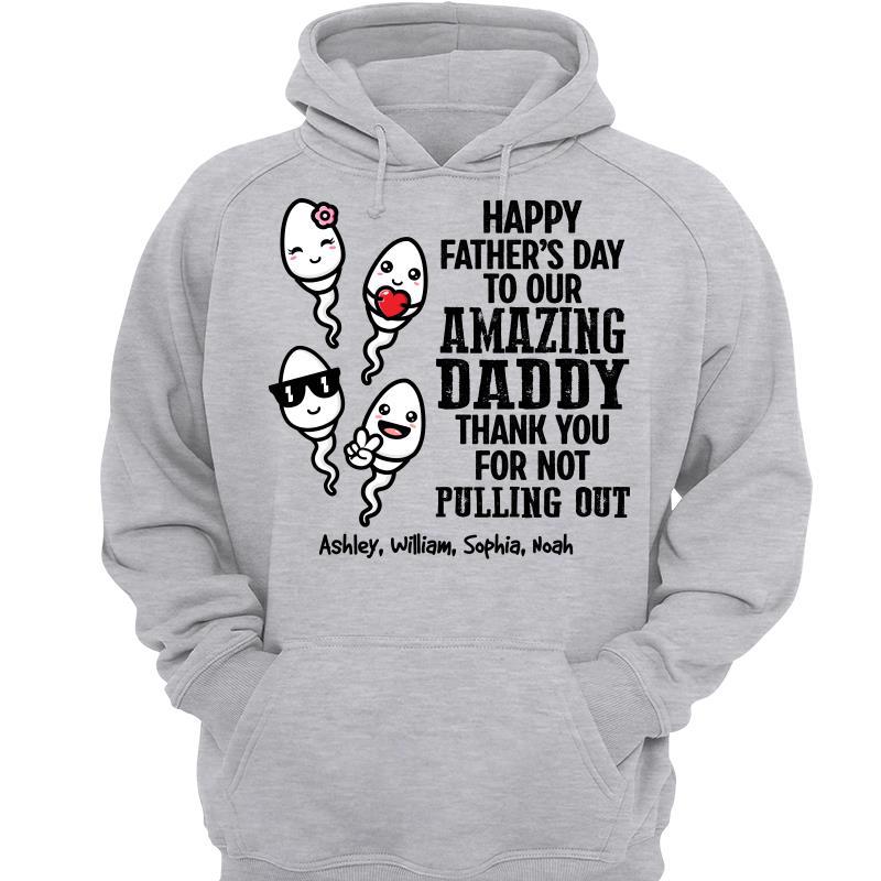 Funny Father‘s Day Thanks For Not Pulling Out Little Cute Kids Personalized Hoodie Sweatshirt