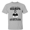 They Call Me Grandpa Partner In Crime Black And White Man Personalized Shirt