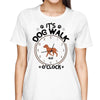 It‘s Dog Walk O’clock Personalized Shirt