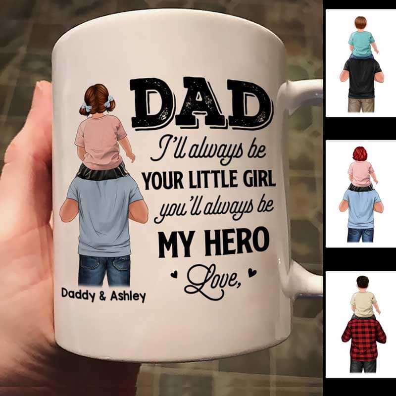 Piggy Back Dad Always Be My Hero Father‘s Day Gift Personalized Mug