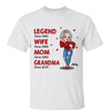Sassy Woman Legend Wife Mom Grandma Personalized Shirt