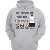 My Dogs Think I‘m Cool Man Standing Personalized Hoodie Sweatshirt