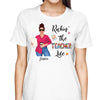 Rockin‘ The Teacher Life Personalized Shirt