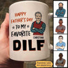 Happy Father‘s Day My DILF Personalized Mug