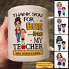 Thank You For Beeing My Teacher Personalized Mug