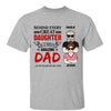 Behind Great Daughter Is Amazing Dad Personalized Shirt