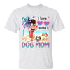 Summer I Love Being A Dog Mom Pretty Woman Personalized Shirt