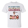 Doll Kids Favorite People Call Me Grandpa Dad Uncle Personalized Shirt