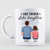 Back View Like Father Like Son Daughter Father‘s Day Gift Personalized Mug