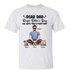 Real Man Sitting Dear Dog Dad Forget Father‘s Day Love You Every Day Personalized Shirt