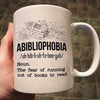 Abibliophobia Book Lover Book Worm Funny Gift Coffee Mug