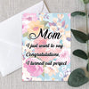 Happy Mother's Day Mom Congratulations I Turned Out Perfect Cards