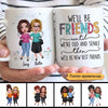 Doll Besties Best Friends Sisters Friends Until Old And Senile Personalized Mug