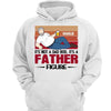 Not Dad Bod Father Figure Father‘s Day Gift Personalized Hoodie Sweatshirt